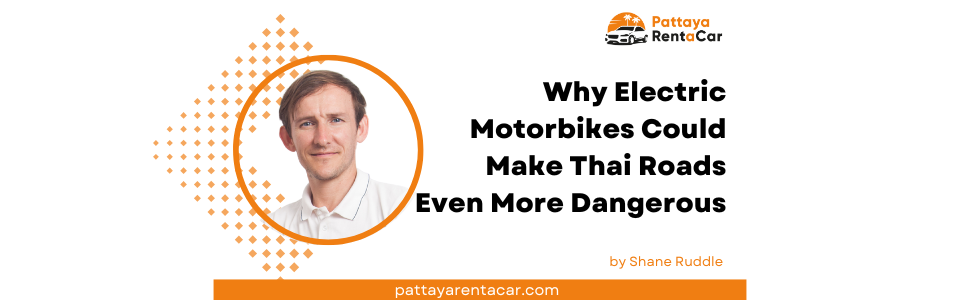 Why Electric Motorbikes Could Make Thai Roads Even More Dangerous